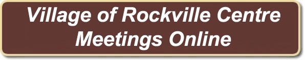 Village of Rockville Centre Meetings Online